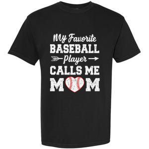 My Favorite Baseball Player Calls Me Mom Mother's Day Garment-Dyed Heavyweight T-Shirt