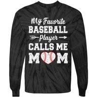 My Favorite Baseball Player Calls Me Mom Mother's Day Tie-Dye Long Sleeve Shirt