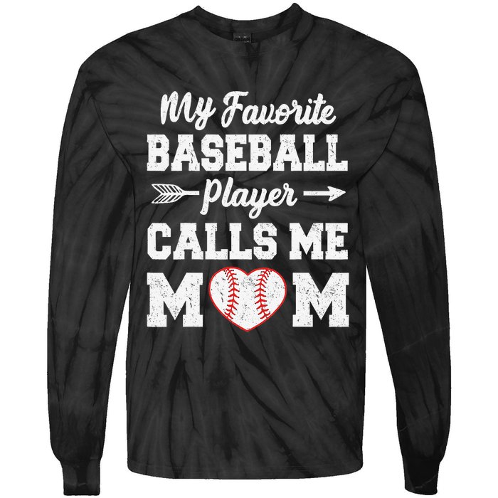 My Favorite Baseball Player Calls Me Mom Mother's Day Tie-Dye Long Sleeve Shirt