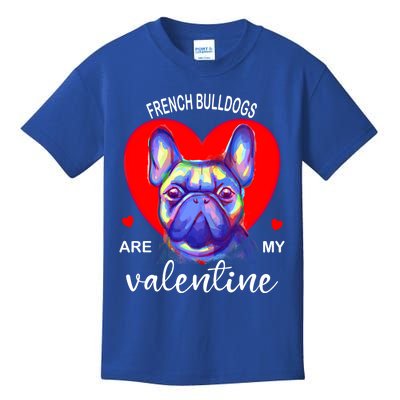 My French Bulldog Is My Valentine Frenchie Meaningful Gift Kids T-Shirt