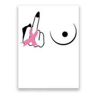 Middle Finger Breast Cancer Support Poster