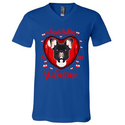 My French Bulldog Is My Valentine I French Bulldog Cool Gift V-Neck T-Shirt