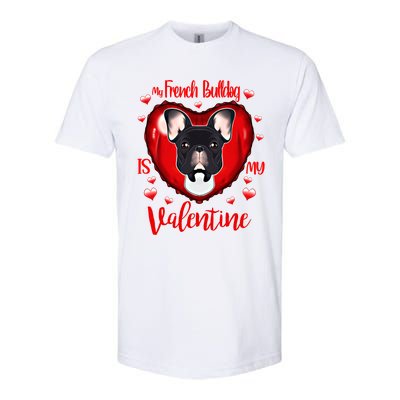 My French Bulldog Is My Valentine I French Bulldog Cool Gift Softstyle CVC T-Shirt