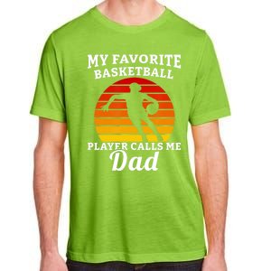 My Favorite Basketball Player Calls Me Dad Basketball Player Adult ChromaSoft Performance T-Shirt