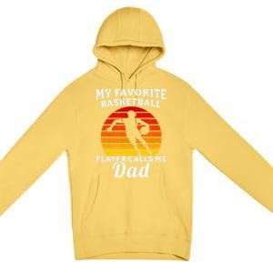 My Favorite Basketball Player Calls Me Dad Basketball Player Premium Pullover Hoodie