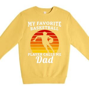 My Favorite Basketball Player Calls Me Dad Basketball Player Premium Crewneck Sweatshirt