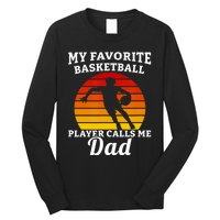 My Favorite Basketball Player Calls Me Dad Basketball Player Long Sleeve Shirt