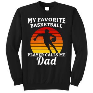 My Favorite Basketball Player Calls Me Dad Basketball Player Sweatshirt