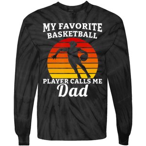 My Favorite Basketball Player Calls Me Dad Basketball Player Tie-Dye Long Sleeve Shirt