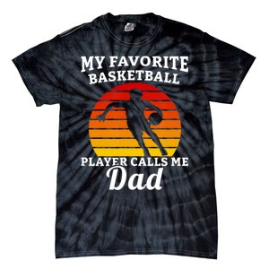 My Favorite Basketball Player Calls Me Dad Basketball Player Tie-Dye T-Shirt