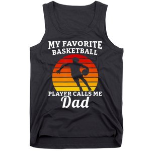 My Favorite Basketball Player Calls Me Dad Basketball Player Tank Top