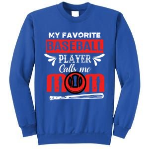 My Favorite Baseball Player Calls Me Mom Mothers Day Cool Gift Sweatshirt