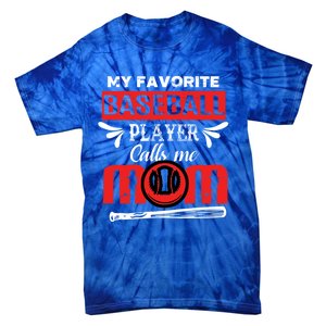 My Favorite Baseball Player Calls Me Mom Mothers Day Cool Gift Tie-Dye T-Shirt