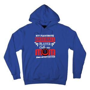 My Favorite Baseball Player Calls Me Mom Mothers Day Cool Gift Tall Hoodie