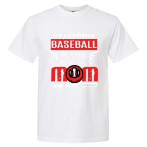 My Favorite Baseball Player Calls Me Mom Mothers Day Cool Gift Garment-Dyed Heavyweight T-Shirt