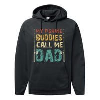 My Fishing Buddies Call Me Dad Father's Day Fisherman Daddy Performance Fleece Hoodie