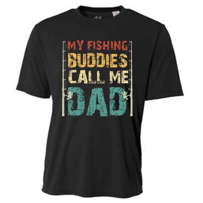 My Fishing Buddies Call Me Dad Father's Day Fisherman Daddy Cooling Performance Crew T-Shirt