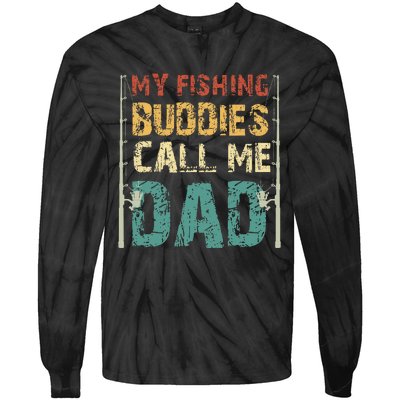 My Fishing Buddies Call Me Dad Father's Day Fisherman Daddy Tie-Dye Long Sleeve Shirt