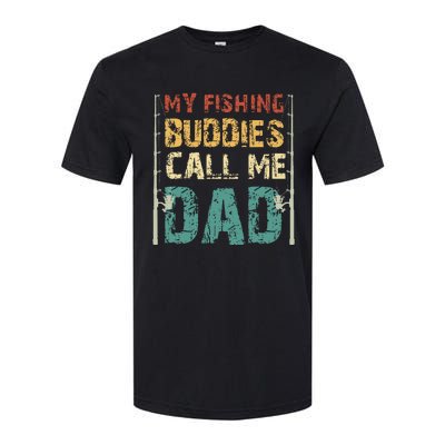 My Fishing Buddies Call Me Dad Father's Day Fisherman Daddy Softstyle CVC T-Shirt