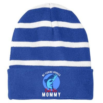 My Fishing Buddies Call Me Mommy Family Fishing Fish Gift Striped Beanie with Solid Band