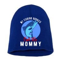 My Fishing Buddies Call Me Mommy Family Fishing Fish Gift Short Acrylic Beanie