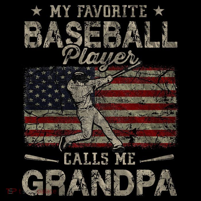 My Favorite Baseball Player Calls Me Grandpa FatherS Day Tall T-Shirt