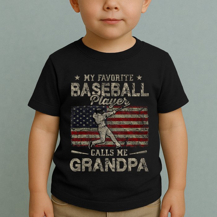 My Favorite Baseball Player Calls Me Grandpa FatherS Day Toddler T-Shirt