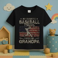 My Favorite Baseball Player Calls Me Grandpa FatherS Day Toddler T-Shirt