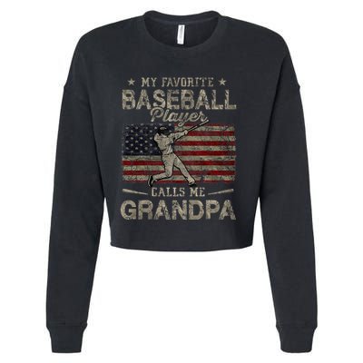 My Favorite Baseball Player Calls Me Grandpa FatherS Day Cropped Pullover Crew