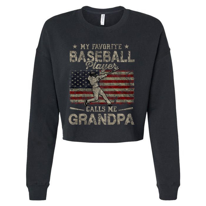 My Favorite Baseball Player Calls Me Grandpa FatherS Day Cropped Pullover Crew