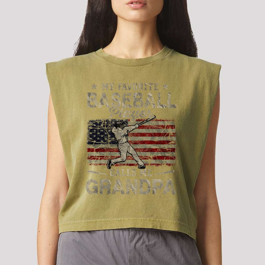 My Favorite Baseball Player Calls Me Grandpa FatherS Day Garment-Dyed Women's Muscle Tee