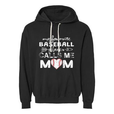 My Favorite Baseball Player Calls Me Mom Mothers Day Garment-Dyed Fleece Hoodie