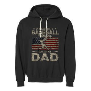 My Favorite Baseball Player Calls Me Dad FatherS Day Garment-Dyed Fleece Hoodie