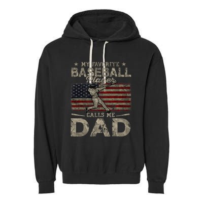 My Favorite Baseball Player Calls Me Dad FatherS Day Garment-Dyed Fleece Hoodie