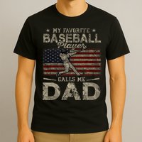 My Favorite Baseball Player Calls Me Dad FatherS Day T-Shirt