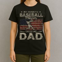 My Favorite Baseball Player Calls Me Dad FatherS Day T-Shirt