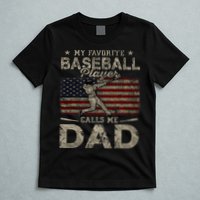 My Favorite Baseball Player Calls Me Dad FatherS Day T-Shirt