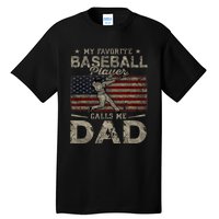 My Favorite Baseball Player Calls Me Dad FatherS Day Tall T-Shirt