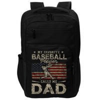My Favorite Baseball Player Calls Me Dad FatherS Day Impact Tech Backpack