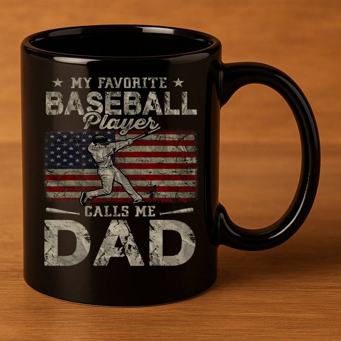 My Favorite Baseball Player Calls Me Dad FatherS Day 11oz C Handle Ceramic Mug