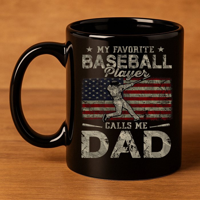 My Favorite Baseball Player Calls Me Dad FatherS Day 11oz C Handle Ceramic Mug