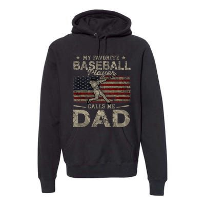 My Favorite Baseball Player Calls Me Dad FatherS Day Premium Hoodie