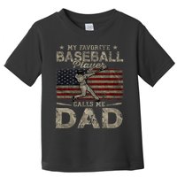 My Favorite Baseball Player Calls Me Dad FatherS Day Toddler T-Shirt