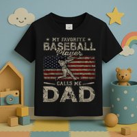 My Favorite Baseball Player Calls Me Dad FatherS Day Toddler T-Shirt