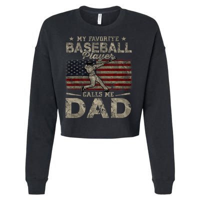 My Favorite Baseball Player Calls Me Dad FatherS Day Cropped Pullover Crew