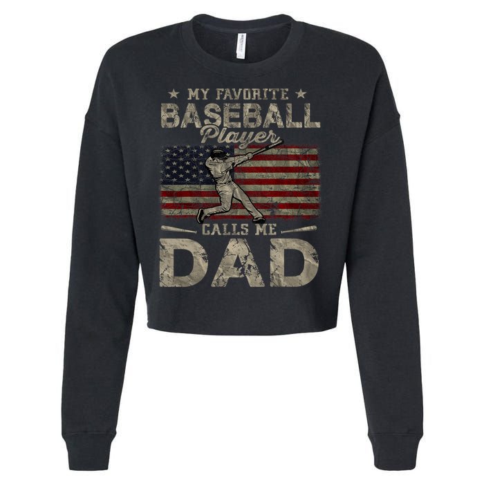 My Favorite Baseball Player Calls Me Dad FatherS Day Cropped Pullover Crew