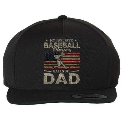 My Favorite Baseball Player Calls Me Dad FatherS Day Wool Snapback Cap