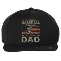 My Favorite Baseball Player Calls Me Dad FatherS Day Wool Snapback Cap