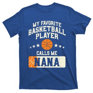 My Favorite Basketball Player Calls Me Nana Grandma Cool Gift T-Shirt