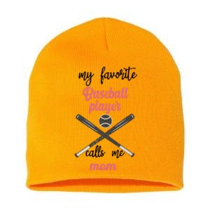 My Favorite Baseball Player Calls Me Mom Great Gift Tball Mom Great Gift Short Acrylic Beanie